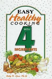Easy Healthy Cooking With 4 Ingredients