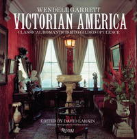 Victorian America: Classical Romanticism to Gilded Opulence