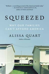 Squeezed: Why Our Families Can't Afford America