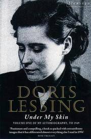 Under My Skin: Volume One of My Autobiography, to 1949 by Doris Lessing - 1995-10-09