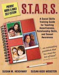 S.T.A.R.S. : A Social Skills Training Guide For Teaching Assertiveness, Relationship Skills, And...