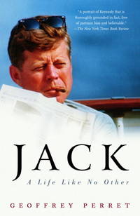 Jack: A Life Like No Other by Perret, Geoffrey