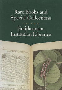 Rare Books and Special Collections in the Smithsonian Institution Libraries by Smithsonian Institution Libraries - 1995