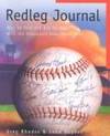 Redleg Journal: Year by Year and Day by Day With the Cincinnati Reds Since 1866