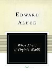 cover of Who's Afraid of Virginia Woolf?: A Play (Scribner Classics)