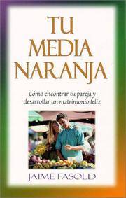 Tu media naranja How to Have a Happy Marriage