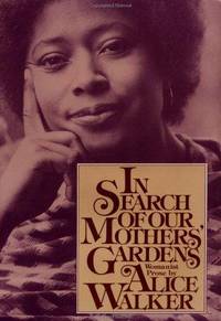 cover of In Search of Our Mothers' Gardens: Womanist Prose