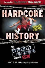 image of Hardcore History: The Extremely Unauthorized Story of ECW