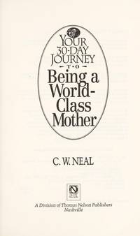 Your 30-Day Journey To Being a World-Class Mother