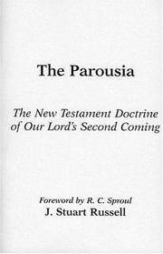 Parousia: The New Testament Doctrine of Our Lord's Second Coming