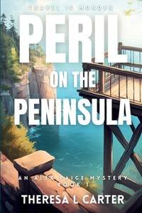 Peril on the Peninsula: An Alex Paige Cozy Travel Mystery Book 1 (Travel is Murder Cozy Mysteries)