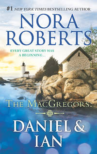 The MacGregors: Daniel &amp; Ian: For Now, Forever\In From the Cold by Nora Roberts - 2017