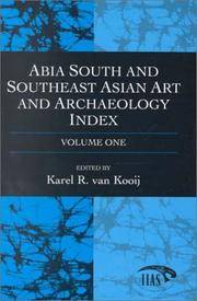 Abia South and Southeast Asian Art and Archaeology Index: Volume One by Karel R. van Kooij - 1999