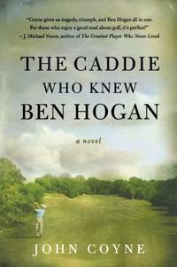 Caddie Who Knew Ben Hogan,The