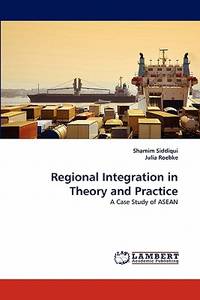 Regional Integration in Theory and Practice