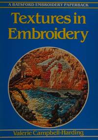 Textures in Embroidery (Batsford Embroidery Paperback)