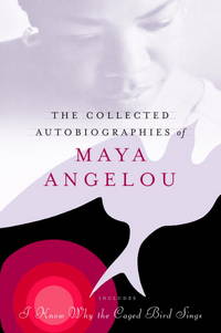 cover of The Collected Autobiographies of Maya Angelou (Modern Library (Hardcover))