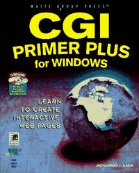 Cgi Primer Plus for Windows: Learn to Create Interactive Web Pages