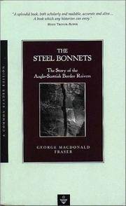 The Steel Bonnets: The Story of the Anglo-Scottish Border Reivers