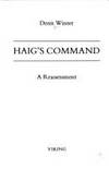 Haig's Command: 2earl Haig and the Background to the First World War