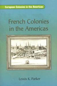 French Colonies in the Americas: Leveled Reader (Rigby on Deck Reading Libraries)