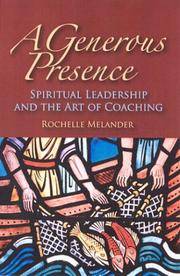 A Generous Presence: Spiritual Leadership and the Art of Coaching