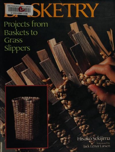 Basketry: Projects from Baskets to Grass Slippers: Sekijima