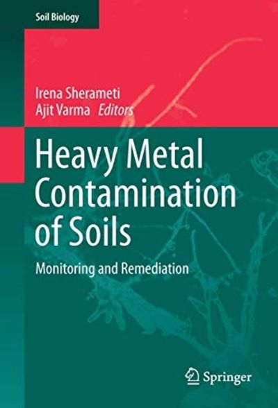 Heavy Metal Contamination of Soils: Monitoring and Remediation by Irena ...