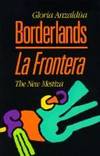 Borderlands La Frontera - The New Mestiza. by GLORIA ANZALDUA - Paperback - First Edition - 1987. - from Worpsweder Antiquariat (SKU: 552672)