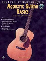 Acoustic Guitar Basics Steps One & Two Combined
