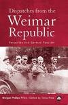 Dispatches from the Weimar Republic: Versailles and German Fascism