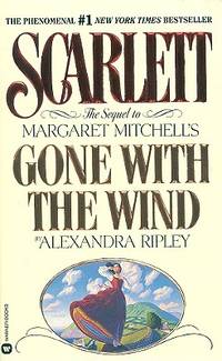 Scarlett: The Sequel to Margaret Mitchell's "Gone With the Wind