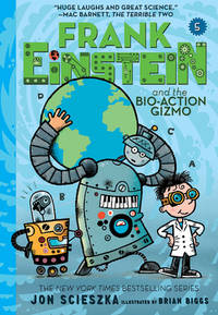 Frank Einstein and the Bio-Action Gizmo (Frank Einstein #5) (Volume 5)