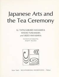 JAPANESE ARTS AND THE TEA CEREMONY (The Heibonsha Survey of Japanese Art, Volume 15) by T. Hayashiya, M. Nakamura, and S. Hayashiya - 1974