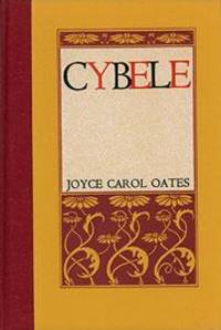 Cybele by Joyce Carol Oates - 1979-09