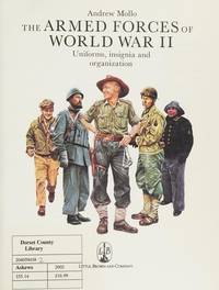 Armed Forces Of Wwii: The World's Greatest Conflict in Pictures