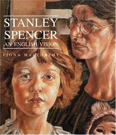 Stanley Spencer; an English Vision