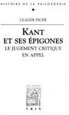 Kant et ses épigones: Le jugement critique en appel (Histoire de la philosophie)