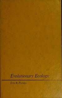 Evolutionary ecology by Eric R Pianka - 1973