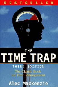 The Time Trap: The Classic Book on Time Management