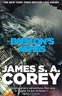 Babylon's Ashes: Book Six of the Expanse (now a Prime Original series)