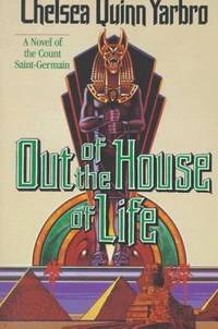 image of Out of the House of Life: A Novel of the Count Saint-Germain (St. Germain)