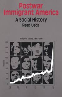 Postwar Immigrant America: A Social History (The Bedford Series in History and Culture) by Ueda, Reed - 1994-03-15