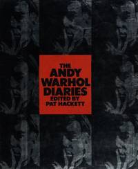 The Andy Warhol Diaries by Warhol, Andy; Hackett, Pat (editor) - 1989