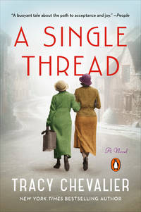 A Single Thread: A Novel by Chevalier, Tracy - 2020-10-06