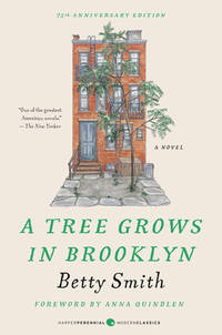 A Tree Grows in Brooklyn [75th Anniversary Ed] (Perennial Classics) by Smith, Betty - 2018