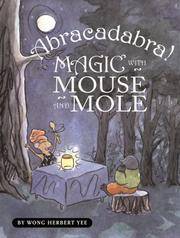 Abracadabra! Magic with Mouse and Mole (A Mouse and Mole Story)