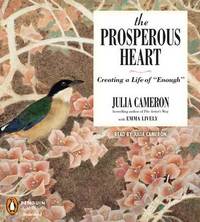 The Prosperous Heart by Cameron, Julia