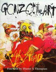 Gonzo The Art by Steadman, Ralph - 1999-01-01