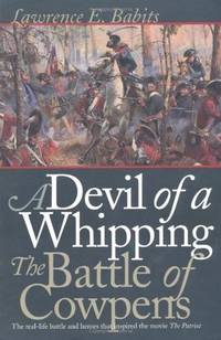 A Devil of a Whipping: The Battle of Cowpens